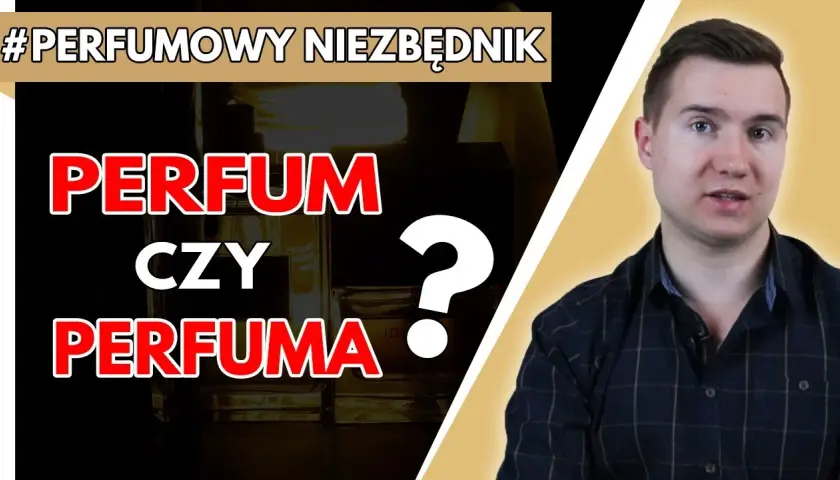 Perfumem czy perfumami? Odkryj sekret poprawnej polszczyzny